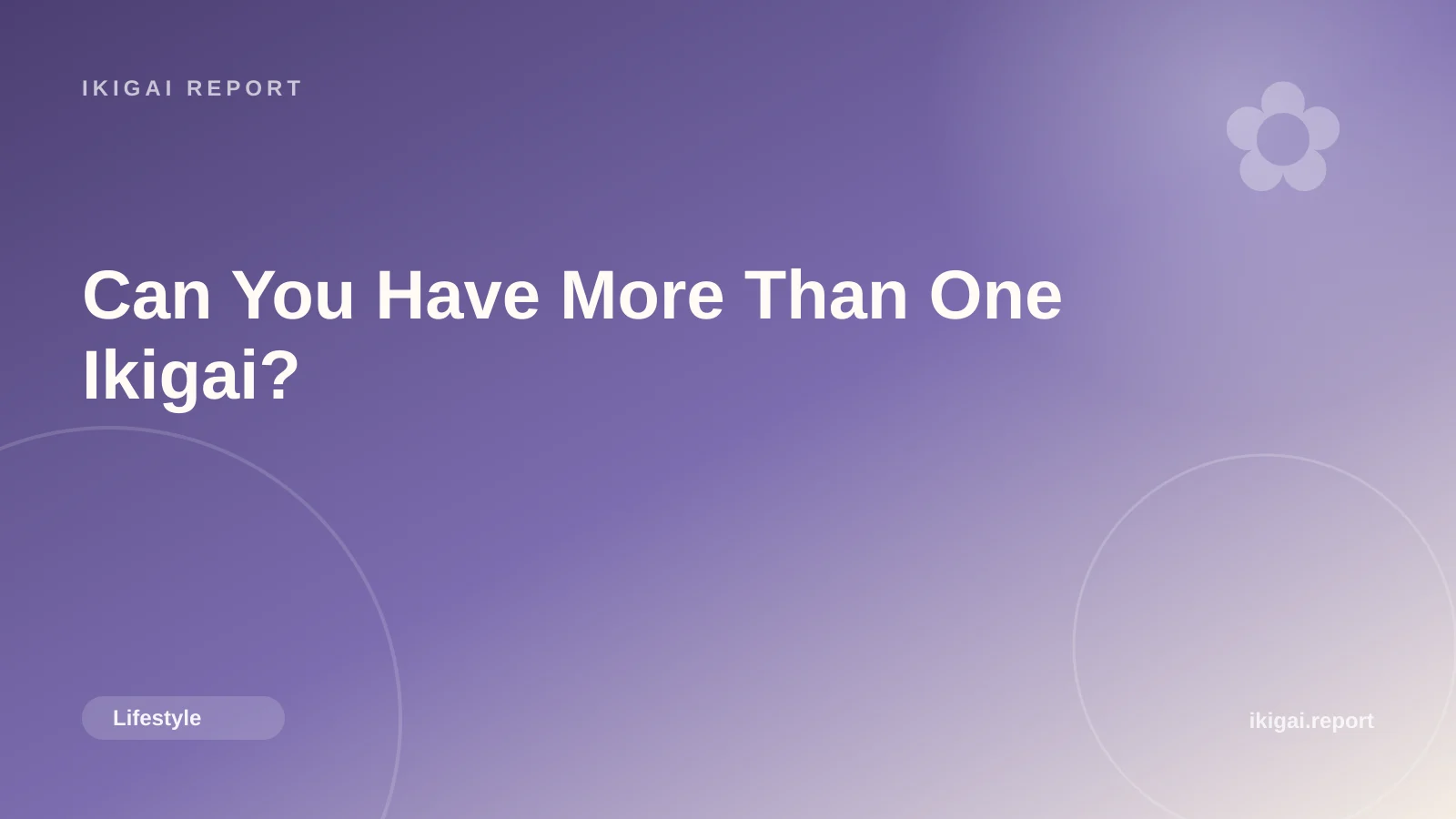 Can You Have More Than One Ikigai?