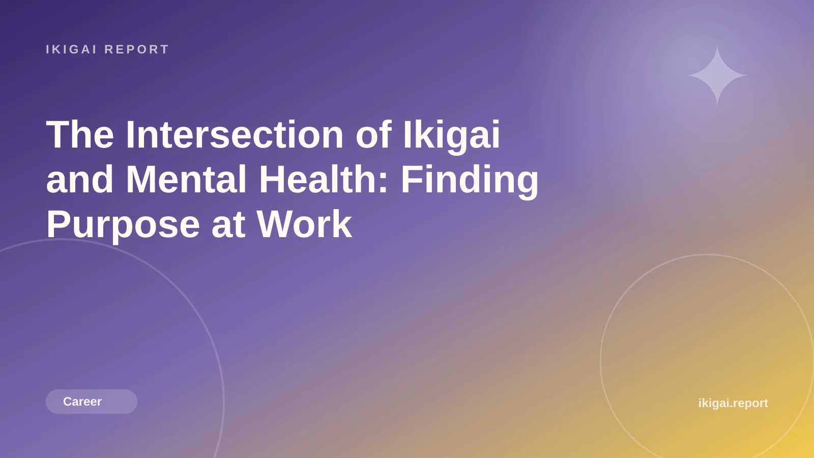 The Intersection of Ikigai and Mental Health: Finding Purpose at Work