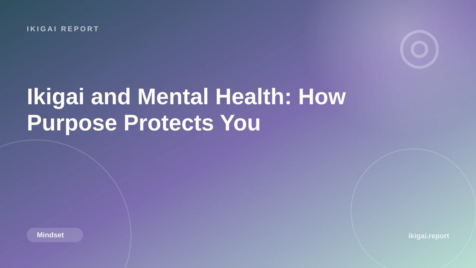 Ikigai and Mental Health: How Purpose Protects You