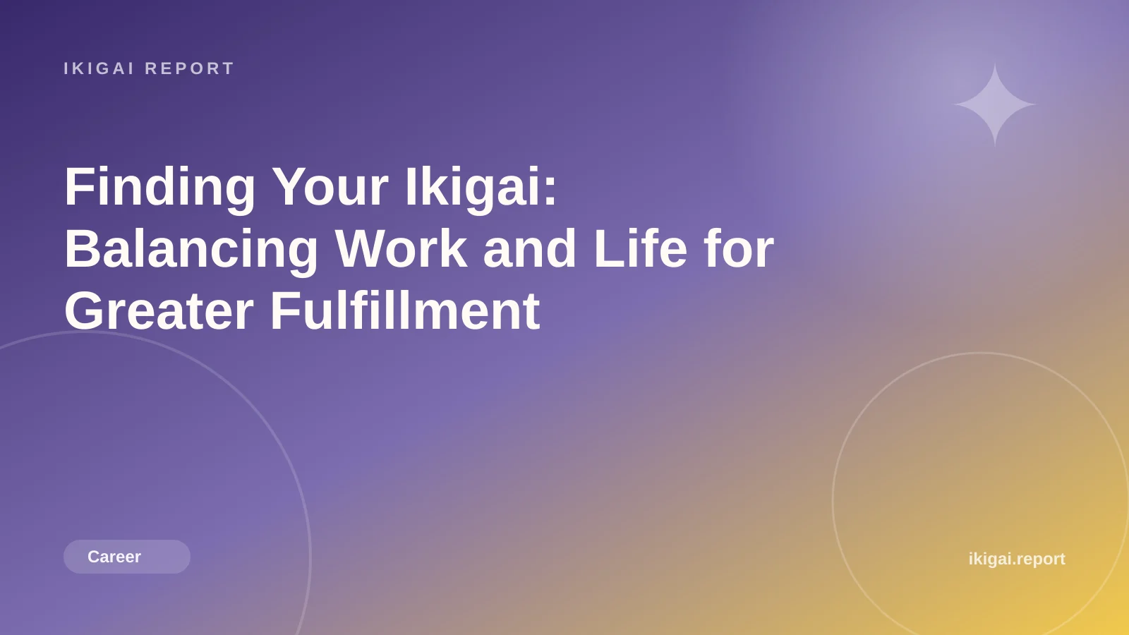 Finding Your Ikigai: Balancing Work and Life for Greater Fulfillment