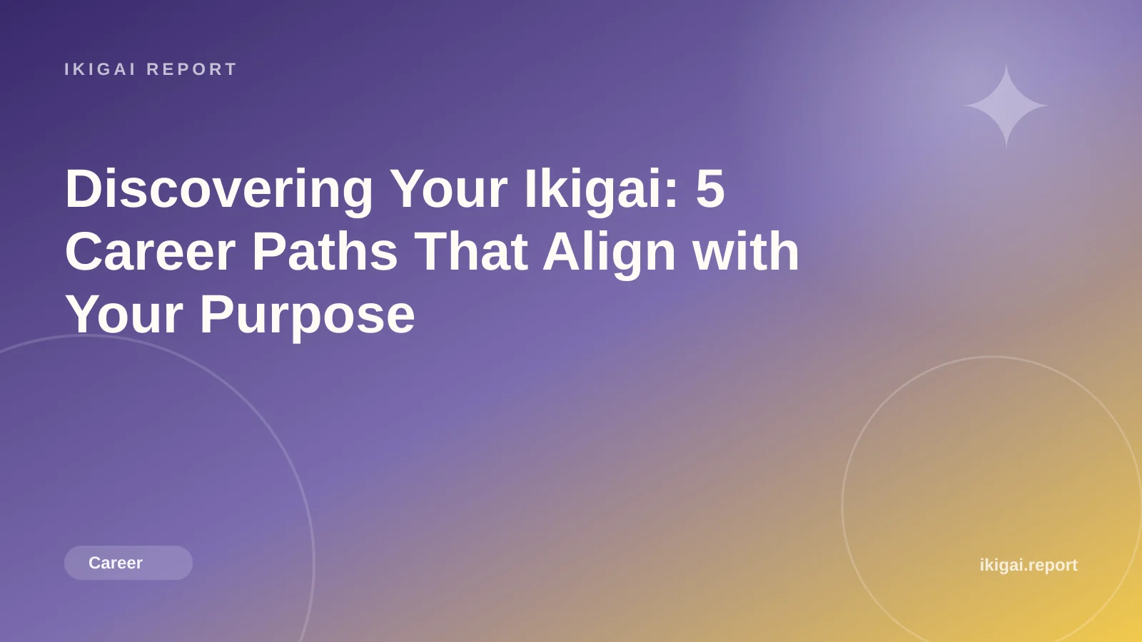 Discovering Your Ikigai: 5 Career Paths That Align with Your Purpose