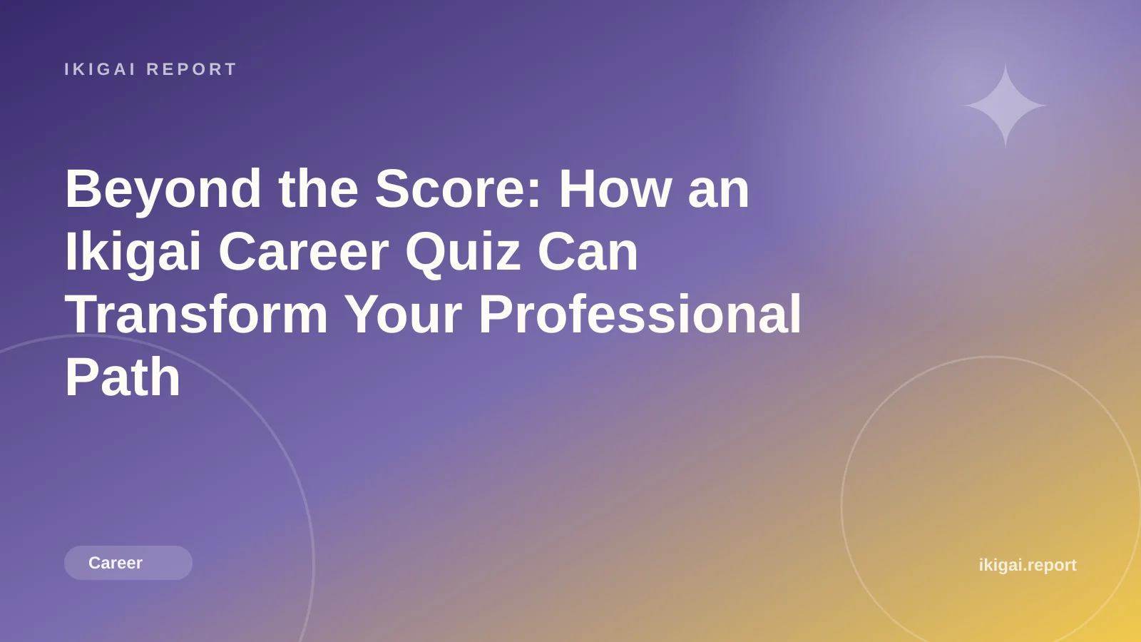 Beyond the Score: How an Ikigai Career Quiz Can Transform Your Professional Path
