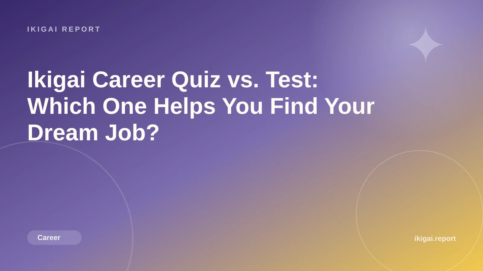 Ikigai Career Quiz vs. Test: Which One Helps You Find Your Dream Job?
