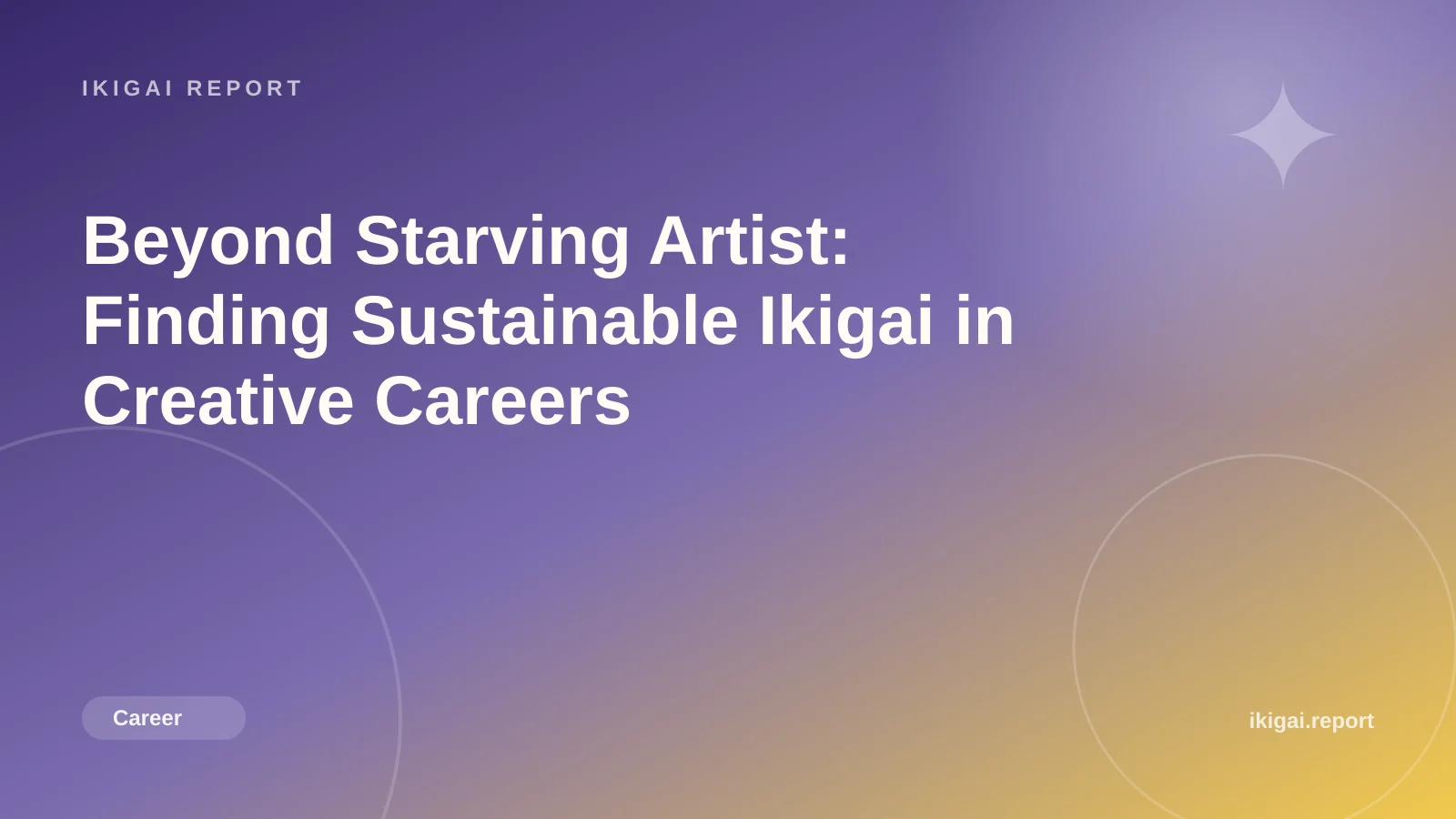 Beyond Starving Artist: Finding Sustainable Ikigai in Creative Careers
