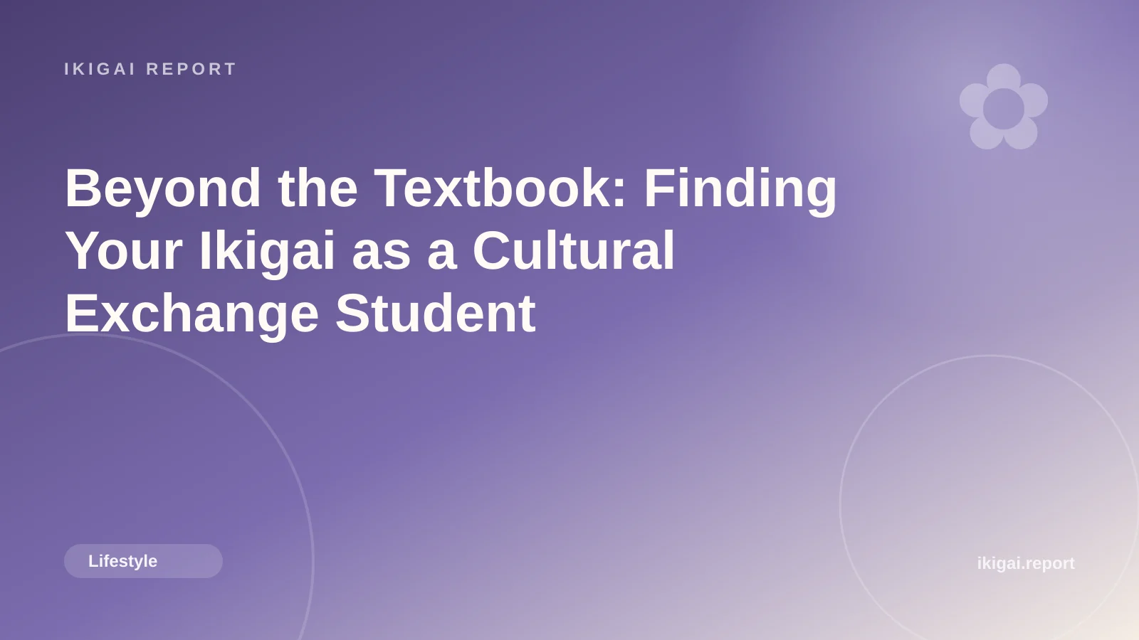 Beyond the Textbook: Finding Your Ikigai as a Cultural Exchange Student