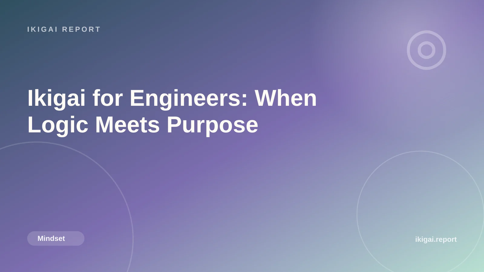Ikigai for Engineers: When Logic Meets Purpose