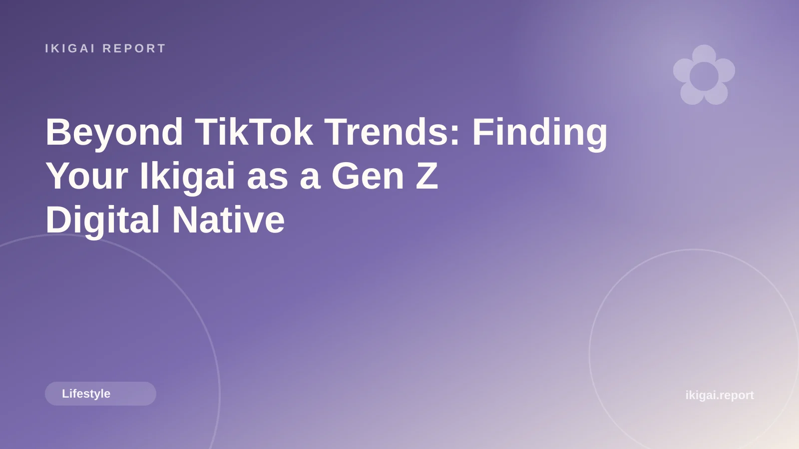 Beyond TikTok Trends: Finding Your Ikigai as a Gen Z Digital Native