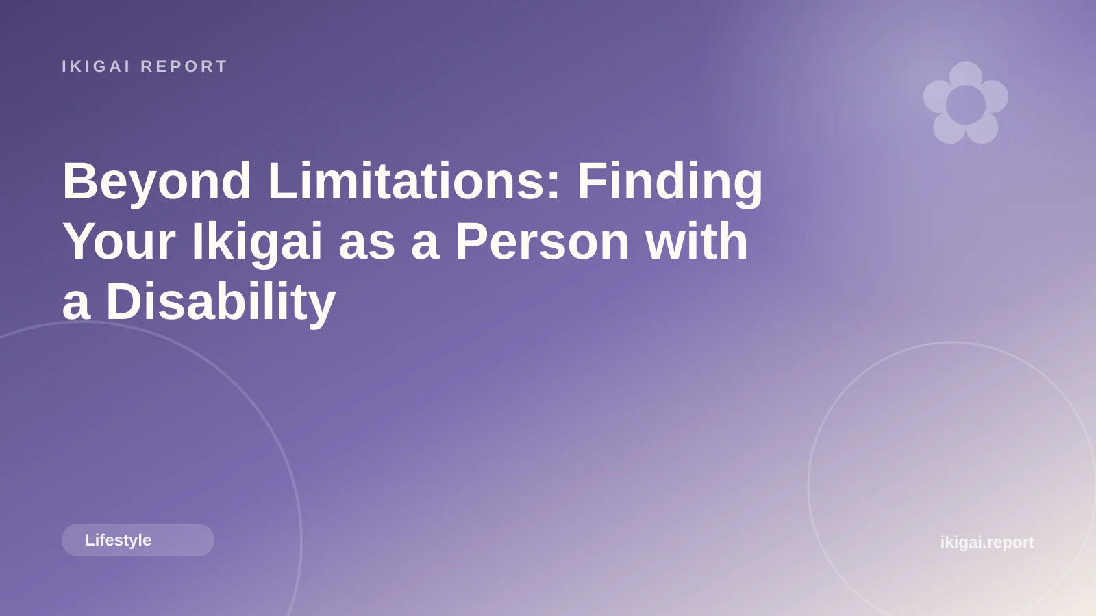 Beyond Limitations: Finding Your Ikigai as a Person with a Disability