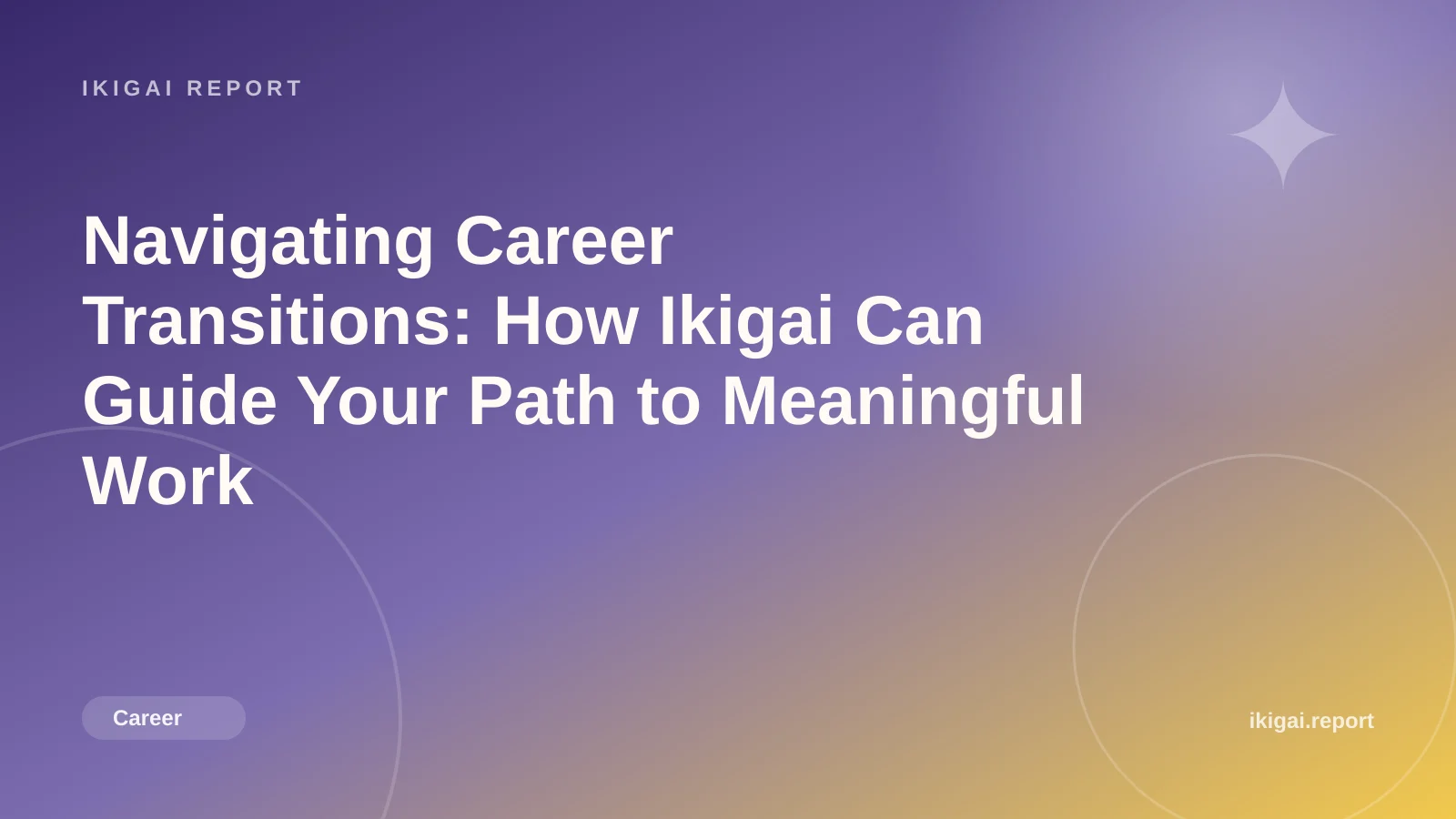Navigating Career Transitions: How Ikigai Can Guide Your Path to Meaningful Work