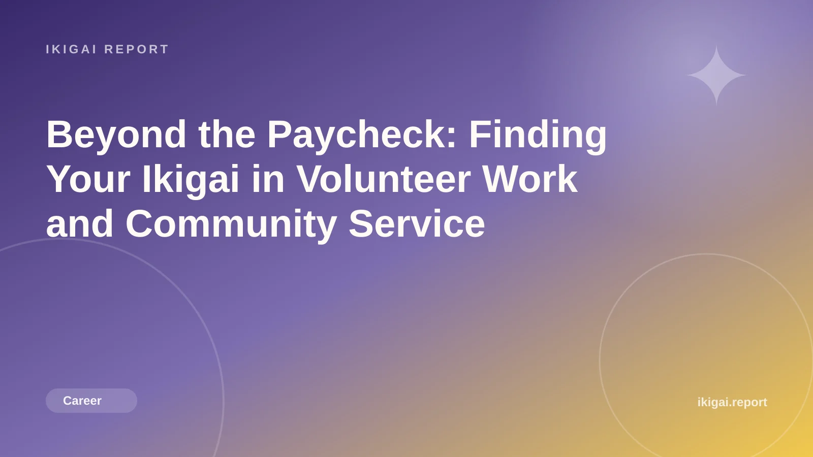 Beyond the Paycheck: Finding Your Ikigai in Volunteer Work and Community Service