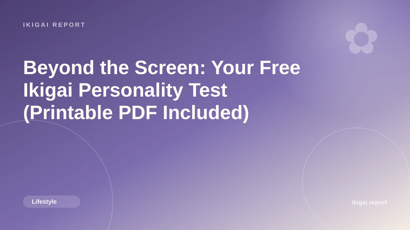 Beyond the Screen: Your Free Ikigai Personality Test (Printable PDF Included)