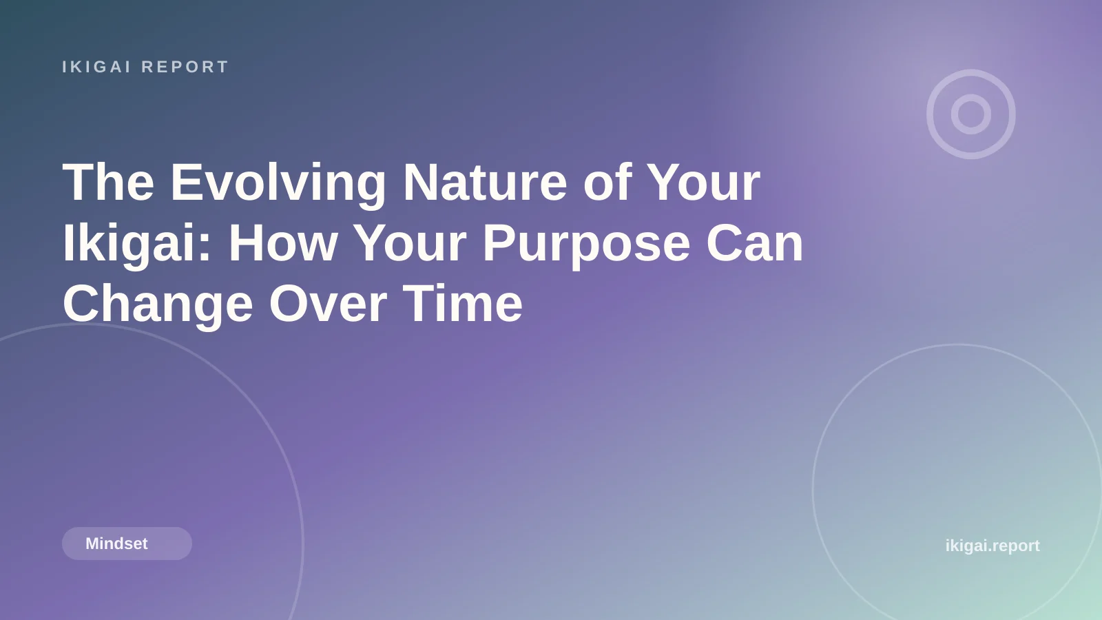 The Evolving Nature of Your Ikigai: How Your Purpose Can Change Over Time