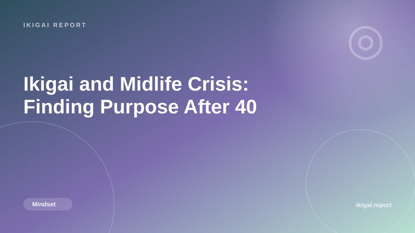 Ikigai and Midlife Crisis: Finding Purpose After 40