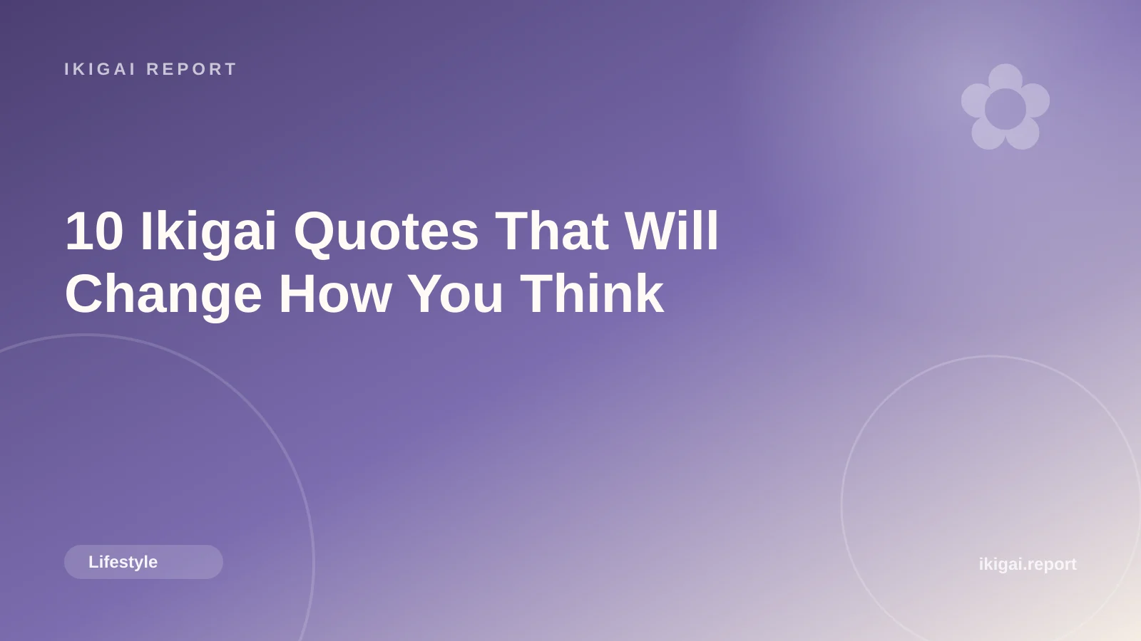 10 Ikigai Quotes That Will Change How You Think