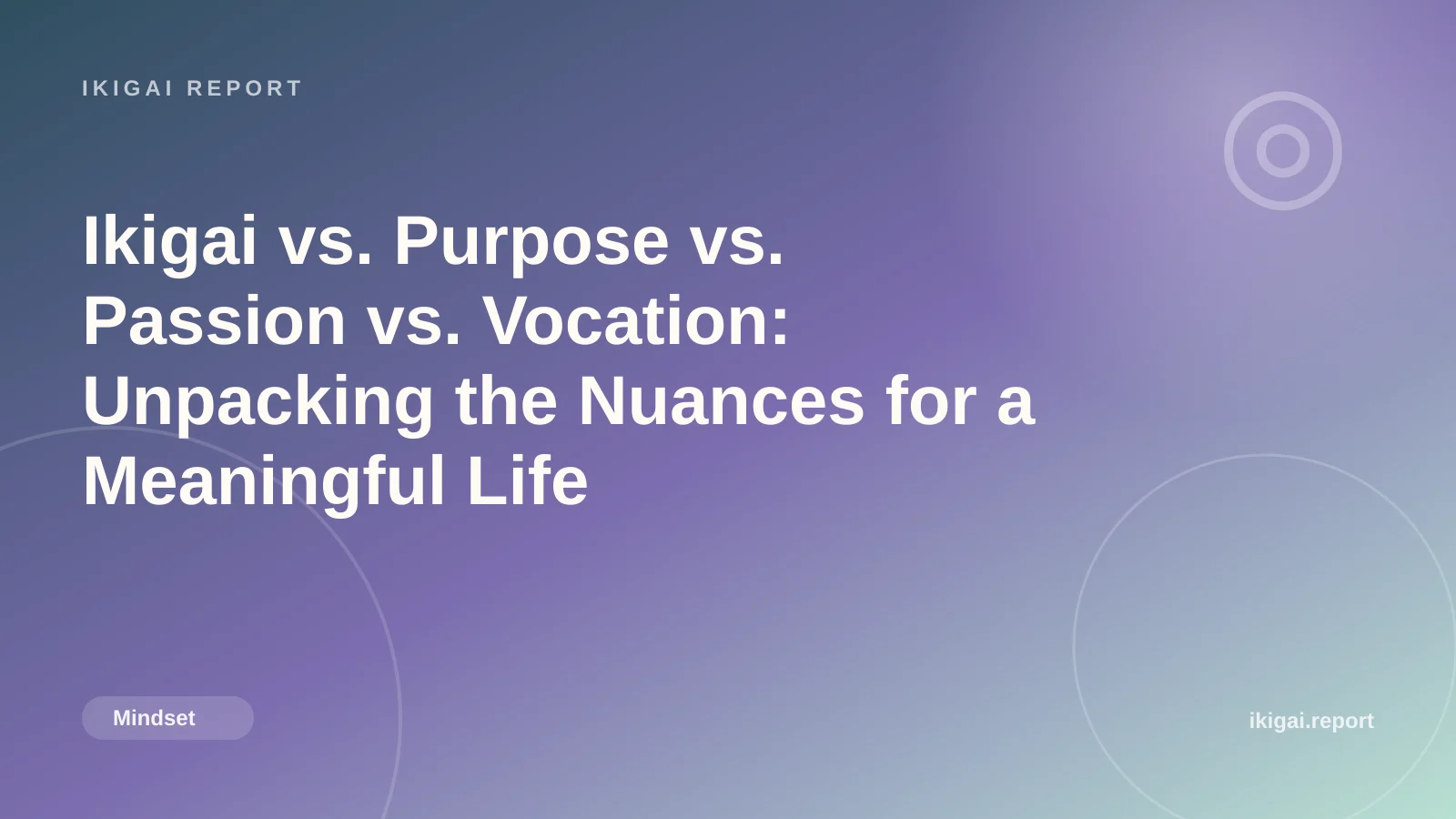Ikigai vs. Purpose vs. Passion vs. Vocation: Unpacking the Nuances for a Meaningful Life